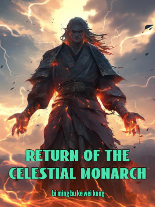 Return Of The Celestial Monarch